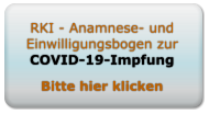 RKI - Anamnese- und Einwilligungsbogen zurCOVID-19-ImpfungBitte hier klicken
